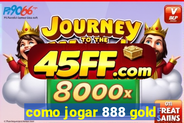 como jogar 888 gold